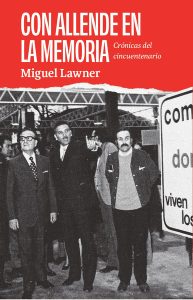 Miguel Lawner. Crónicas del cincuentenario